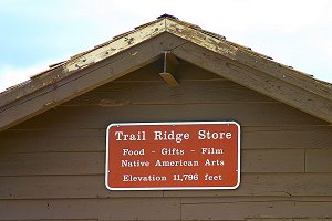 Trail Ridge Store - 11,796 feet above sea level
